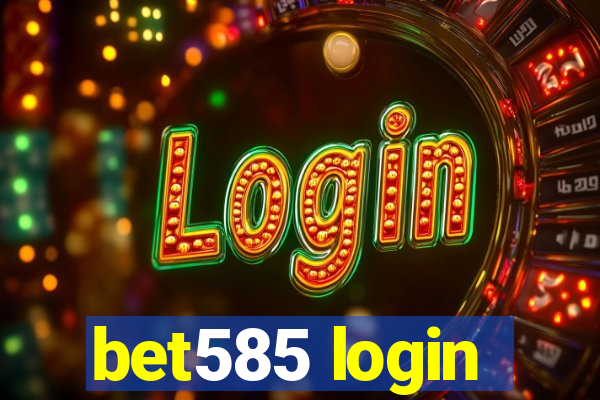 bet585 login